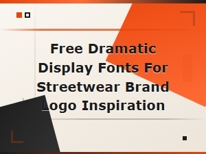 Free Bold Display Fonts for Streetwear Brand Logo Inspiration