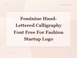 Feminine Hand-Lettered Calligraphy Font for Fashion Logos