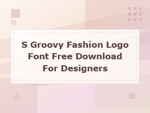 S Groovy Fashion Logo Font Free Download for Designers